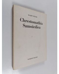 Kirjailijan Peter Hajdu käytetty kirja Chrestomathia Samoiedica