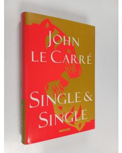 Kirjailijan John Le Carre käytetty kirja Single and Single