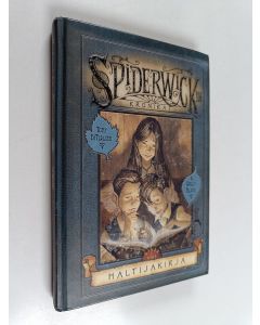 Kirjailijan Tony DiTerlizzi käytetty kirja Haltijakirja : Spiderwickin kronikat Ensimmäinen osa viidestä