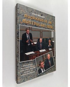 käytetty kirja Muokkausta ja manipulaatiota: Digitaalisen kuvankäsittelyn rajat suomalaisissa sanoma- ja aikakauslehdissä