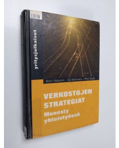 Kirjailijan Matti Hakanen käytetty kirja Verkostojen strategiat : menesty yhteistyössä