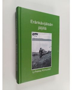 Kirjailijan U. Pekka Kinnunen käytetty kirja Eränkävijäisän jäljillä