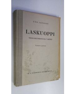 Kirjailijan Uno Jansson käytetty kirja Laskuoppi teollisuuskouluja varten + tulokset