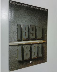 käytetty kirja 1890-1891 : Pohjola-yhtiöt 90 vuotta