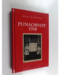 Kirjailijan Mervi Kaarninen käytetty kirja Punaorvot 1918