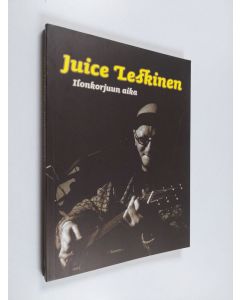 Kirjailijan Juice Leskinen käytetty kirja Ilonkorjuun aika