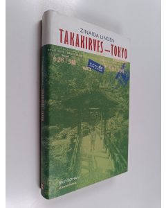 Kirjailijan Zinaida Linden käytetty kirja Takakirves - Tokyo