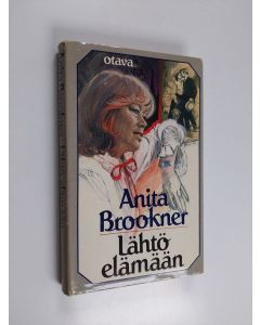 Kirjailijan Anita Brookner käytetty kirja Lähtö elämään