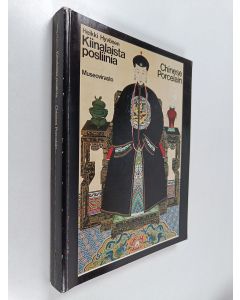 Kirjailijan Heikki Hyvönen käytetty kirja Kiinalaista posliinia Suomessa = Chinese porcelain in Finland
