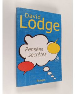 Kirjailijan David Lodge käytetty kirja Pensées secrètes