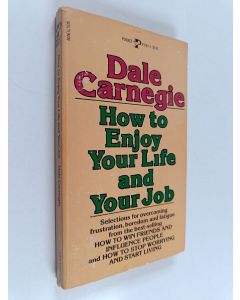 Kirjailijan Dale Carnegie käytetty kirja How to Enjoy Your Life and Your Job