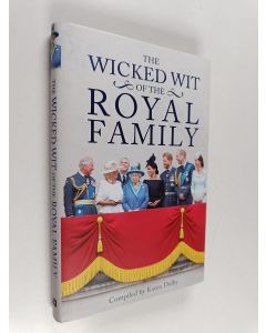 Kirjailijan Karen Dolby käytetty kirja The Wicked Wit of the Royal Family