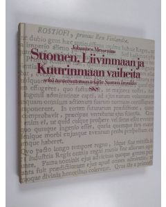 Kirjailijan Johannes Messenius käytetty kirja Suomen, Liivinmaan ja Kuurinmaan vaiheita, sekä tuntemattoman tekijän Suomen kronikka
