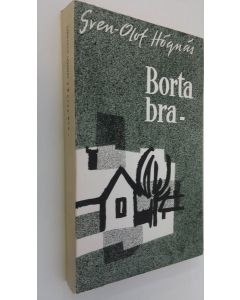 Kirjailijan Sven-Olof Högnäs käytetty kirja Borta bra