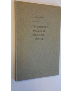 Kirjailijan Erland Scheen käytetty kirja Utenlandske småtrykk om reiser i Norge