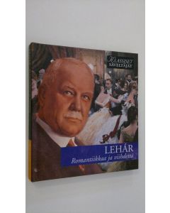 käytetty kirja Lehar - Romantiikkaa ja viihdettä