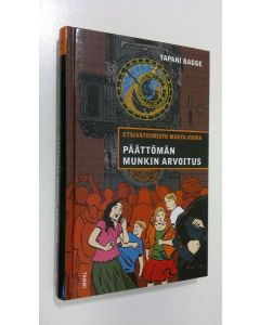Kirjailijan Tapani Bagge käytetty kirja Päättömän munkin arvoitus