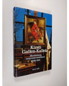 Kirjailijan Kirsti Gallen-Kallela käytetty kirja Muistelmia nuoruusvuosiltani 1896-1931