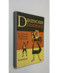Kirjailijan Holger Petersen Dyggve käytetty kirja Deutsches Lesebuch : fur die Oberklassen