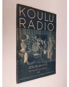 käytetty teos Kouluradio : Ohjelmisto syyslukukaudella 1941