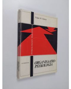 Kirjailijan Edgar H. Schein käytetty kirja Organisaatiopsykologia