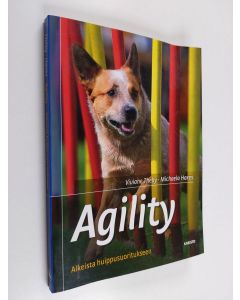 Kirjailijan Viviane Theby käytetty kirja Agility : alkeista huippusuoritukseen