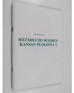 Kirjailijan Elli Rusi-Pessa käytetty teos Hätähuuto Suomen kansan puolesta - 1