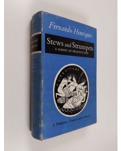 Kirjailijan Fernando Henriques käytetty kirja Stews and Strumpets - A Survey of Prostitution
