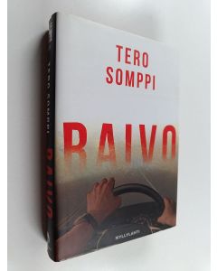 Kirjailijan Tero Somppi käytetty kirja Raivo : jännitysromaani