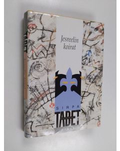 Kirjailijan Sirpa Tabet käytetty kirja Jesreelin koirat