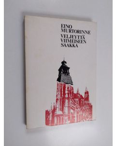 Kirjailijan Eino Murtorinne käytetty kirja Veljeyttä viimeiseen saakka : Suomen ja Saksan kirkkojen suhteet toisen maailmansodan aikana 1940-44