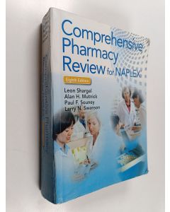 Kirjailijan Leon Shargel & Alan H. Mutnick ym. käytetty kirja Comprehensive Pharmacy Review for NAPLEX