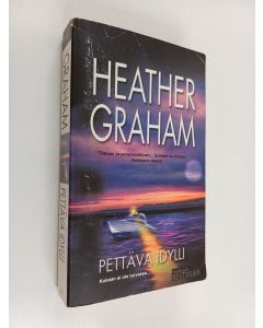 Kirjailijan Heather Graham käytetty kirja Pettävä idylli
