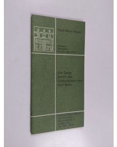 käytetty teos Ein Gang durch das Geburtshaus von Karl Marx