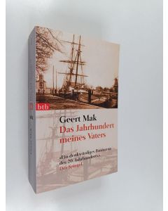 Kirjailijan Geert Mak käytetty kirja Das Jahrhundert meines Vaters
