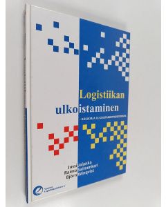 Kirjailijan Jussi Jalanka käytetty kirja Logistiikan ulkoistaminen : käsikirja ulkoistamisprosessista
