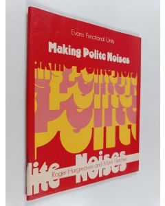 Kirjailijan Roger Hargreaves käytetty teos Making polite noises