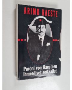 Kirjailijan Arimo Raeste käytetty kirja Paroni von Raesteen ihmeelliset seikkailut