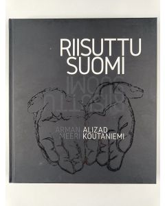 Kirjailijan Arman Alizad käytetty kirja Riisuttu Suomi
