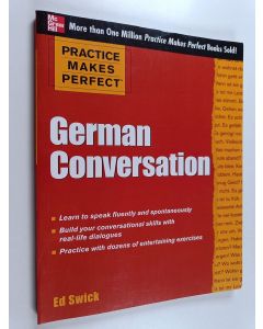 Kirjailijan Edward Swick & Ed Swick käytetty kirja Practice Makes Perfect German Conversation