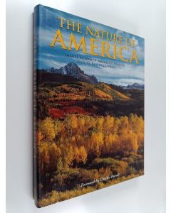 Kirjailijan David Middleton & Bill Fortney käytetty kirja The Nature of America : Images by North America's Premiere Nature Photographers