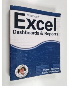 Kirjailijan John Walkenbach & Michael Alexander käytetty kirja Excel Dashboards and Reports