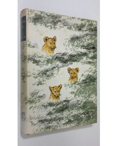 Kirjailijan Joy Adamson käytetty kirja Leva fri : historien om lejoninnan Elsa och hennes ungar