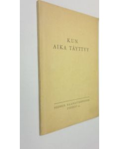 käytetty kirja Kun aika täyttyy