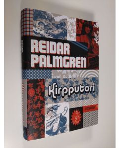 Kirjailijan Reidar Palmgren uusi kirja Kirpputori : romaani (UUDENVEROINEN)