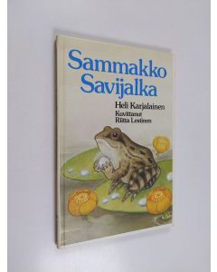 Kirjailijan Heli Karjalainen käytetty kirja Sammakko Savijalka