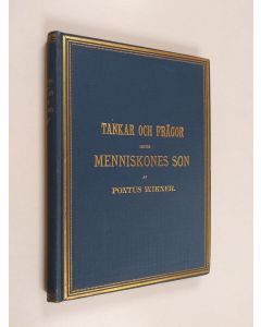 Kirjailijan Pontus Wikner käytetty kirja Tankar och frågor inför människones son