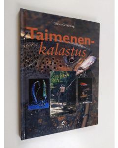Kirjailijan Göran Cederberg käytetty kirja Taimenenkalastus : purotaimen, järvitaimen, meritaimen