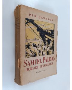 Kirjailijan Per Jansson käytetty kirja Samuel Paldan - borgare i Helsingfors