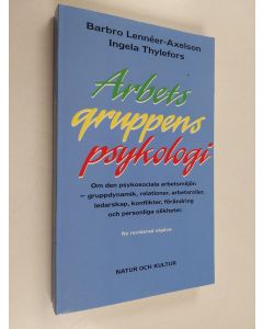 Kirjailijan Barbro Lenneer-Axelson käytetty kirja Arbetsgruppens psykologi : om den psykosociala arbetsmiljön : gruppdynamik, relationer, arbetsroller, ledarskap, konflikter, förändring och personliga olikheter